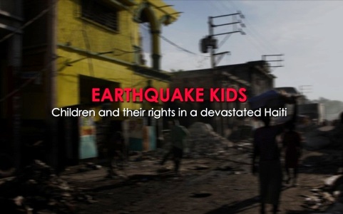 Earthquake Kids - Children and their Rights in a Devastated Haiti - See in English