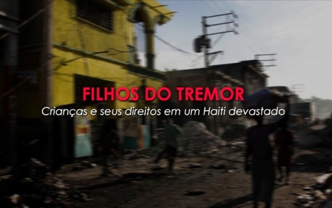 Filhos do Tremor - Crian&ccedil;as e seus Direitos em um Haiti Devastado - Ver em Portugu&ecirc;s